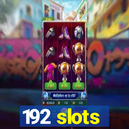 192 slots